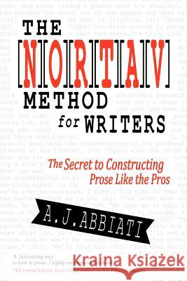 The NORTAV Method for Writers: The Secret to Constructing Prose Like the Pros