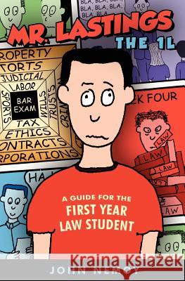 Mr. Lastings The 1L: A Guide For The First Year Law Student