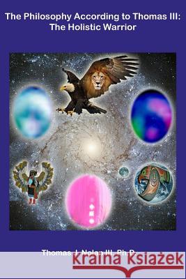 The Philosophy According to Thomas III: The Holistic Warrior