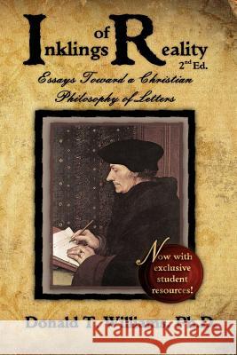 Inklings of Reality: Essays Toward a Christian Philosophy of Letters