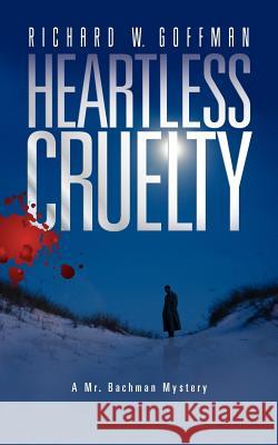 Heartless Cruelty: A Mr. Bachman Mystery