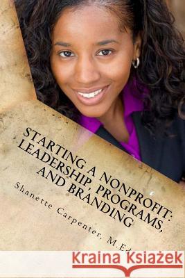 Starting a Nonprofit: Leadership, Programs, and Branding