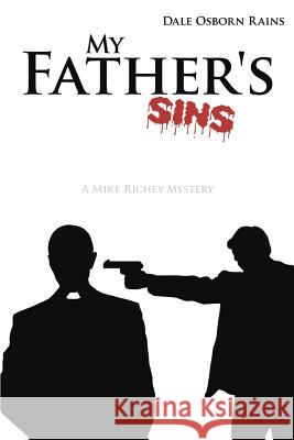 My Father's Sins: A MIke Richey Mystery