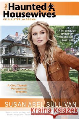 The Haunted Housewives of Allister, Alabama: A Cleo Tidwell Paranormal Mystery