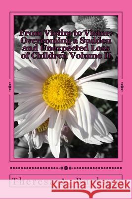 From Victim to Victor: Overcoming a Sudden and Unexpected Loss of Children