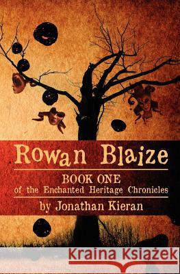 Rowan Blaize: Book One of the Enchanted Heritage Chronicles