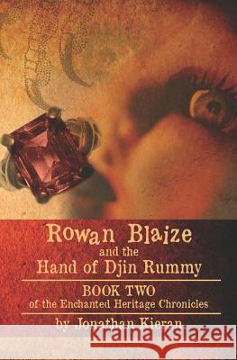 Rowan Blaize and the Hand of Djin Rummy: Enchanted Heritage Chronicles: Book II