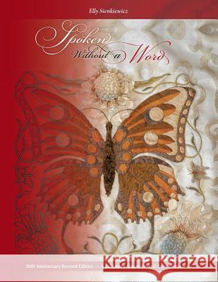 Spoken Without a Word - 30th Anniversary Revised Edition: A Lexicon of Selected Symbols with 24 Patterns From Classic Baltimore Album Quilts