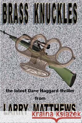 Brass Knuckles: A Dave Haggard Thriller