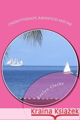 Chemotherapy, Radiation and Me