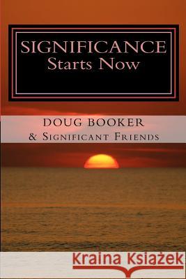 SIGNIFICANCE Starts Now: ...How We Live Our Lives Matters!