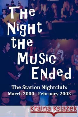 The Night the Music Ended: The Station Nightclub: March 2000 - February 2003