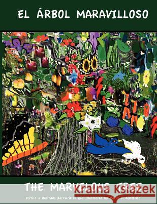 El Arbol Maravilloso: The Marvelous Tree