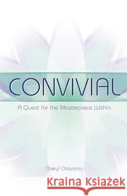Convivial: A Quest for the Masterpiece Within