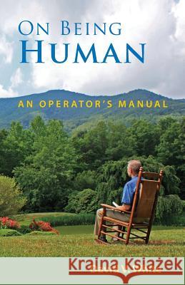 On Being Human: An Operator's Manual