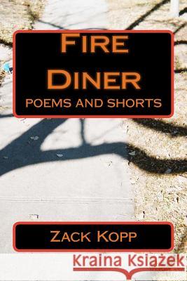 Fire Diner: poems and shorts