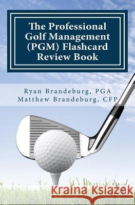 Professional Golf Management (PGM) Flashcard Review Book: Comprehensive Flashcards for PGM Levels 1, 2, and 3 (3rd Edition)