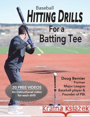 Baseball Hitting Drills for a Batting Tee: Practice Drills for Baseball, Book 1 (Edition 2)