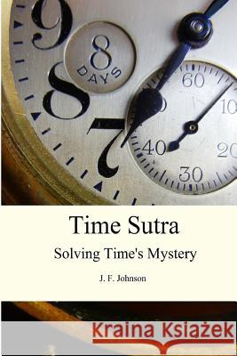 Time Sutra: Solving Time's Mystery