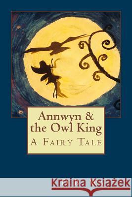 Annwyn and the Owl King