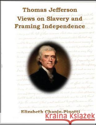 Thomas Jefferson: Views on Slavery and Framing Independence: Non-Fiction Common Core Readings