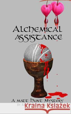 Alchemical Assistance: A Matt Hunt Mystery