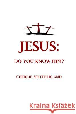 Jesus: Do You Know Him?: Vol 1