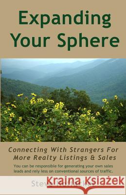 Expanding Your Sphere: Connecting With Strangers For More Realty Listings & Sales