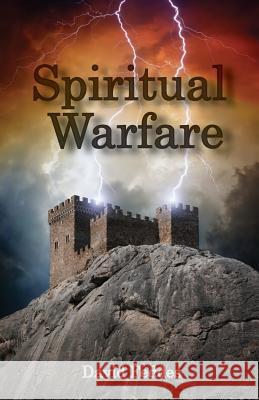 Spiritual Warfare: Joining Jesus in Conquering Evil