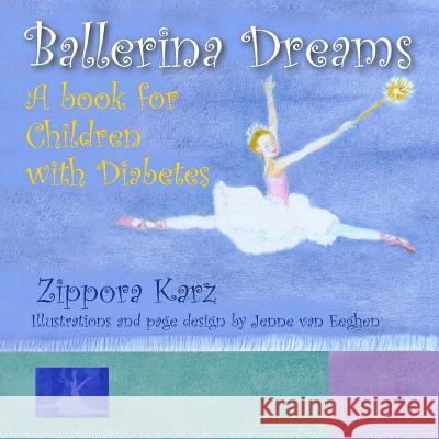 Ballerina Dreams: A book for Children with Diabetes