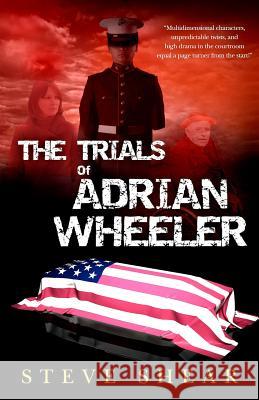 The Trials of Adrian Wheeler