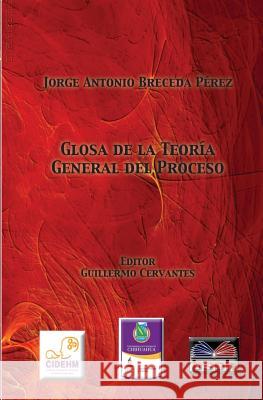 Glosa de la Teoria General del Proceso.