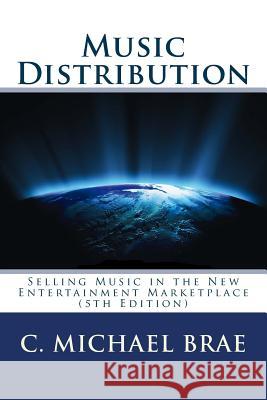 Music Distribution: Selling Music in the New Entertainment Marketplace