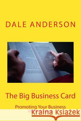 The Big Business Card: Promoting Your Business with a Book