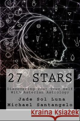 27 Stars: Discovering Your True Self With Asterian Astrology