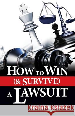 How to Win (& Survive) a Lawsuit