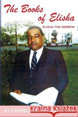 The Books of Elisha: Elisha the Hebrew