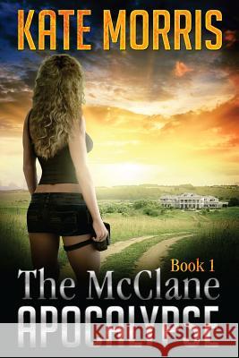 The McClane Apocalypse: Book 1