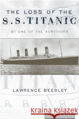 The Loss of the S.S. Titanic: Its Story and Its Lessons