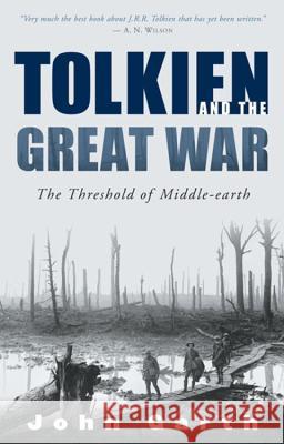 Tolkien and the Great War: The Threshold of Middle-Earth