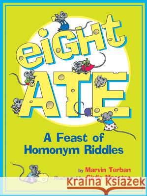 Eight Ate: A Feast of Homonym Riddles