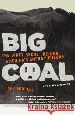 Big Coal: The Dirty Secret Behind America's Energy Future
