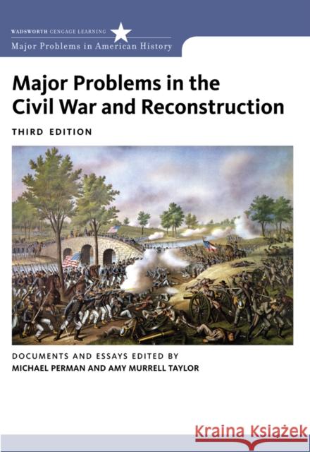 Major Problems in the Civil War and Reconstruction: Documents and Essays