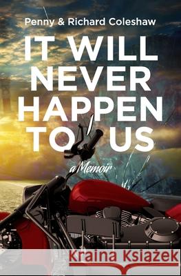 It Will Never Happen To Us: a Memoir