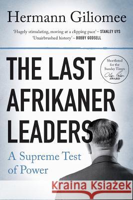 The Last Afrikaner Leaders: A Supreme Test of Power