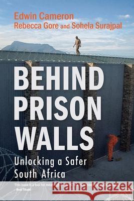 Behind Prison Walls: Unlocking a Safer South Africa