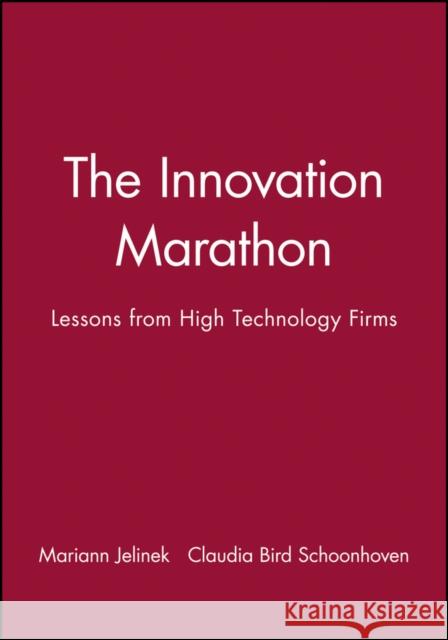 The Innovation Marathon: Lessons from High Technology Firms