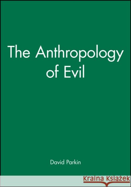 The Anthropology of Evil