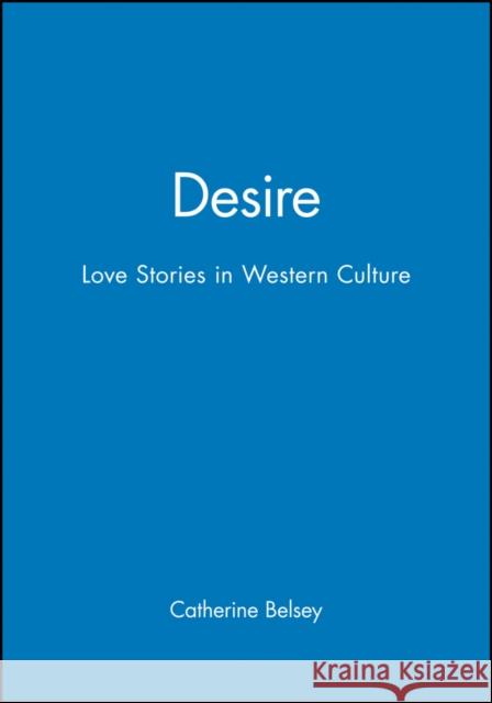 Desire: Love Stories in Western Culture