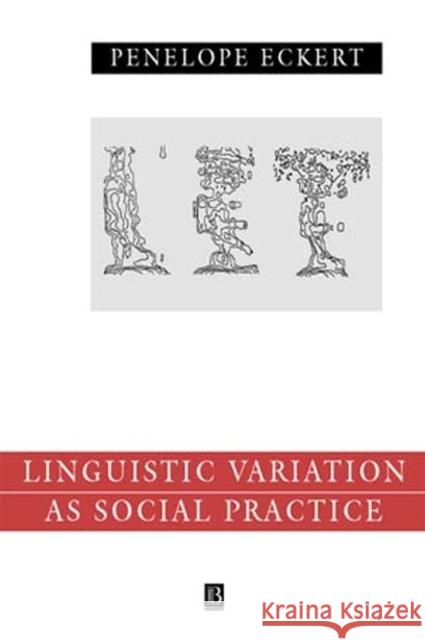 Language Variation as Social Practice: The Linguistic Construction of Identity in Belten High